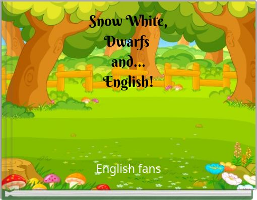 Snow White, Dwarfs and... English!