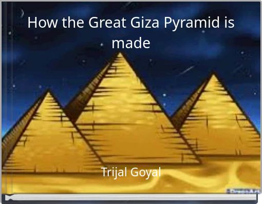 How the Great Giza Pyramid is made