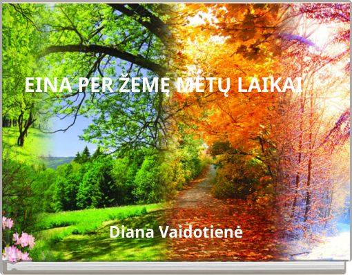 EINA PER ŽEMĘ METŲ LAIKAI