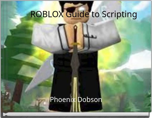 ROBLOX Guide to Scripting
