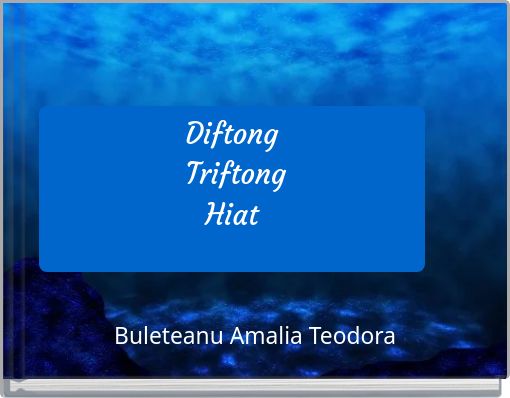 Diftong Triftong Hiat