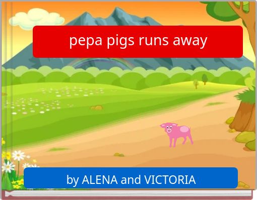 Front cover of 'pepa pigs runs away' 