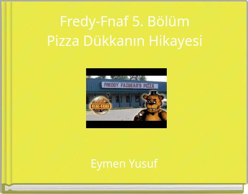 Fredy-Fnaf 5. Bölüm Pizza Dükkanın Hikayesi