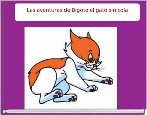 Las aventuras de Bigote el gato sin cola