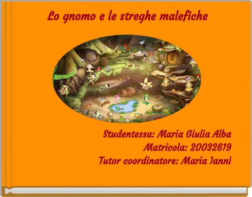 Lo gnomo e le streghe malefiche