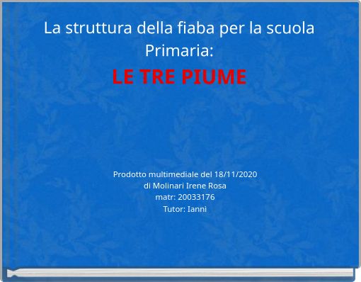 La struttura della fiaba per la scuola Primaria: LE TRE PIUME