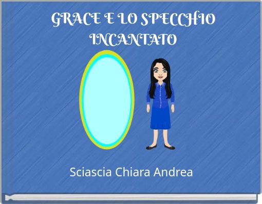 GRACE E LO SPECCHIO INCANTATO