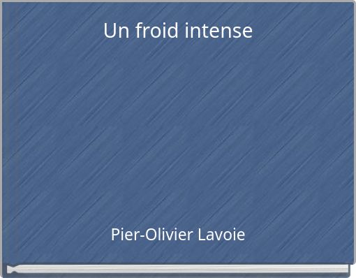 Un froid intense