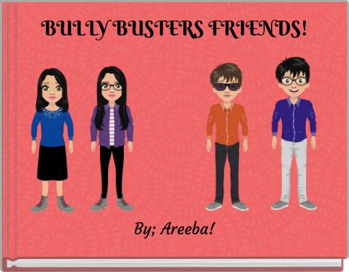 BULLY BUSTERS FRIENDS!