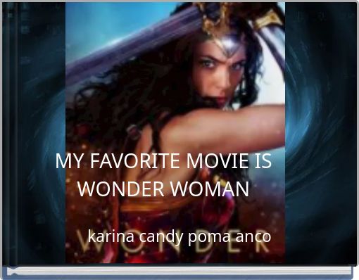 Front cover of 'MY FAVORITE MOVIE IS WONDER WOMAN' 