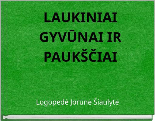 Book Cover for: LAUKINIAI GYVŪNAI IR PAUKŠČIAI