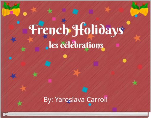 French Holidaysles célébrations