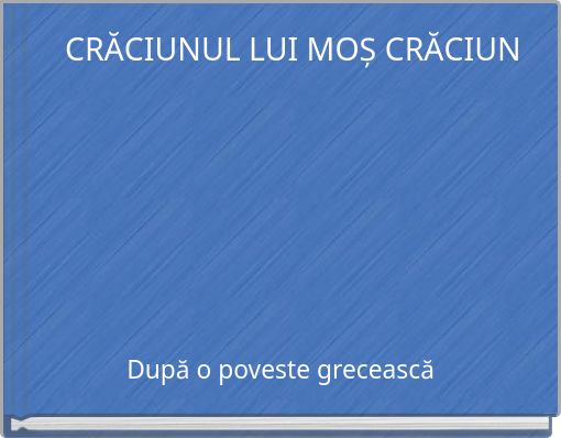 CRĂCIUNUL LUI MOȘ CRĂCIUN
