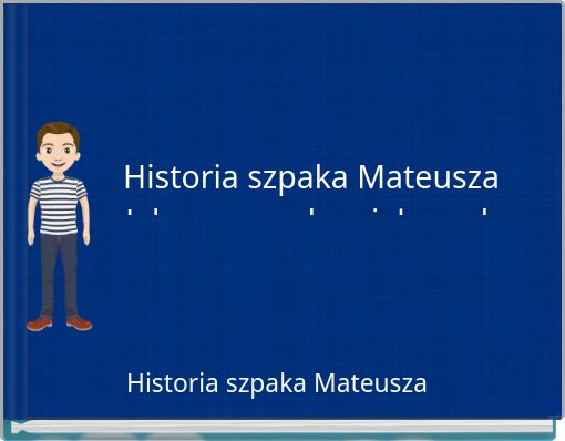 Front cover of 'Historia szpaka Mateusza Jaką przygodę miał szpak Mateusz???' 