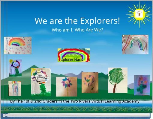 We are the Explorers! Who am I, Who Are We?