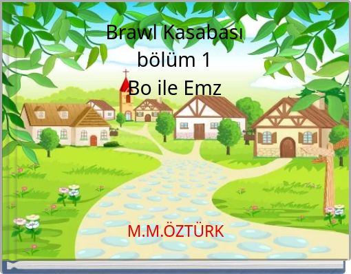 Brawl Kasabası b&ouml;l&uuml;m 1 Bo ile Emz
