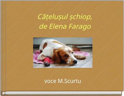 Cățelușul șchiop, de Elena Farago