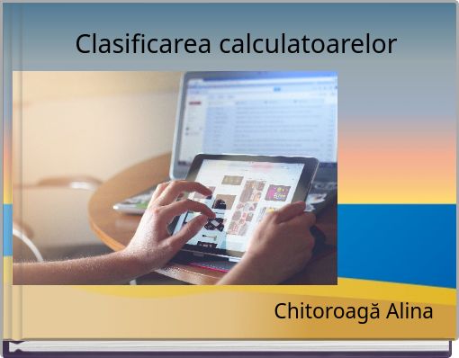 Clasificarea calculatoarelor