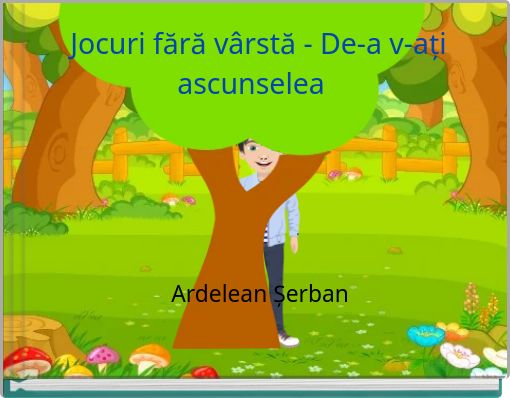 Jocuri fără vârstă - De-a v-ați ascunselea