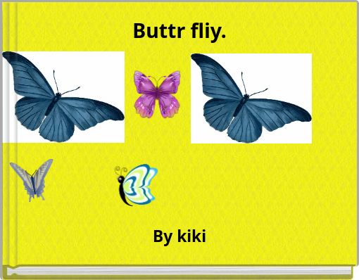 Buttr fliy.