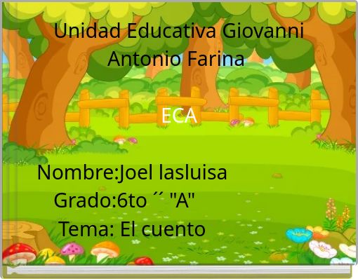 Unidad Educativa Giovanni Antonio Farina ECANombre:Joel lasluisa &n