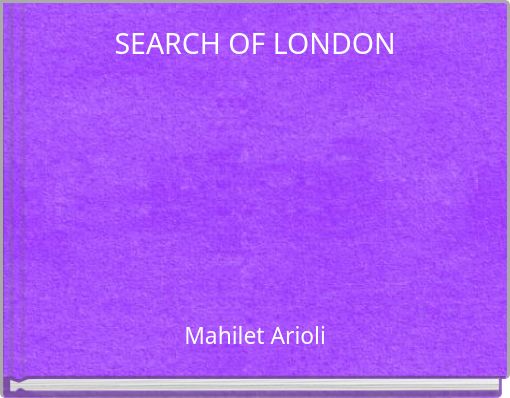 SEARCH OF LONDON