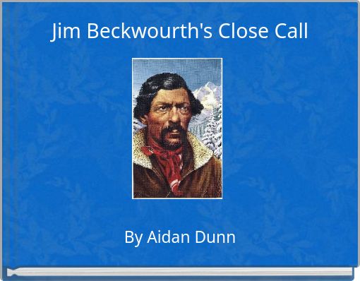 Jim Beckwourth's Close Call