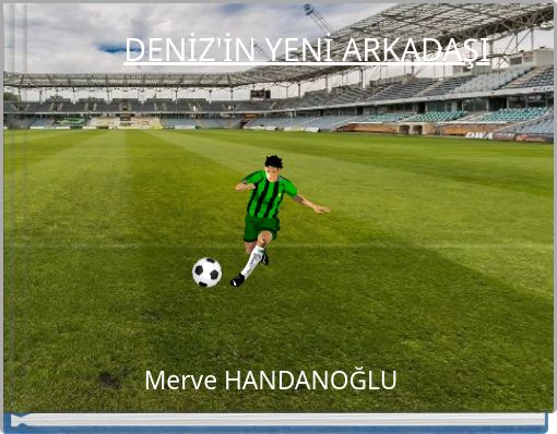 DENİZ'İN YENİ ARKADAŞI