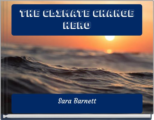 The Climate Change Hero