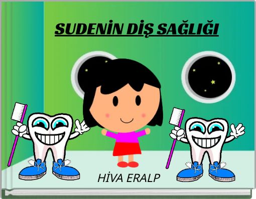 SUDENİN DİŞ SAĞLIĞI