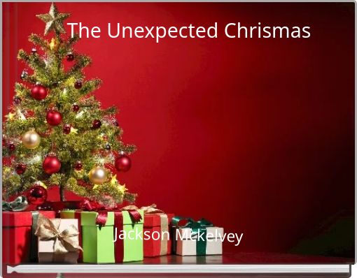 Front cover of 'The Unexpected Chrismas' 