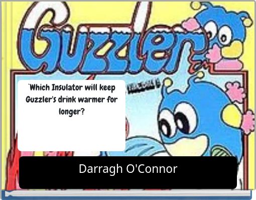 `Which Insulator will keep Guzzler's drink warmer for longer?