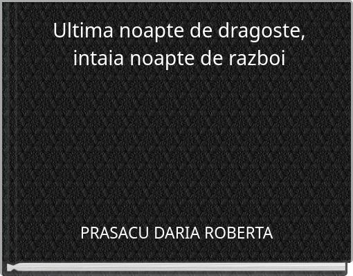 Ultima noapte de dragoste, intaia noapte de razboi