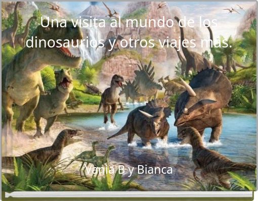 Front cover of 'Una visita al mundo de los dinosaurios y otros viajes más.' 