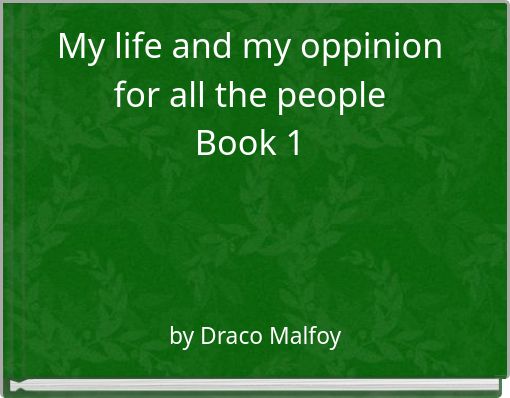 Front cover of 'My life and my oppinion for all the peopleBook 1' 