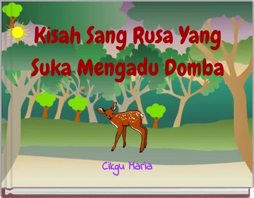 Front cover of 'Kisah Sang Rusa Yang Suka Mengadu Domba' 
