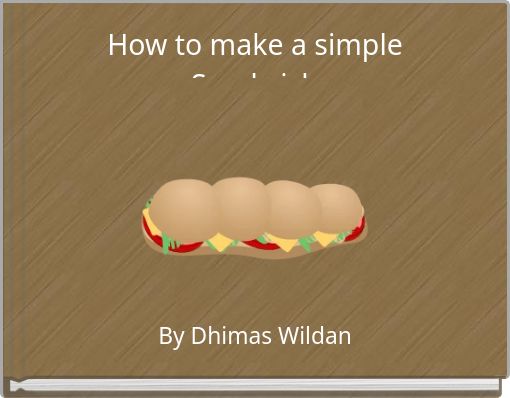 How to make a simple Sandwich