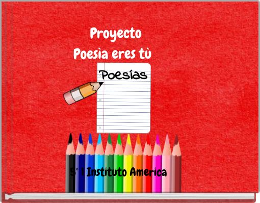 Proyecto Poesìa eres tù Poesías