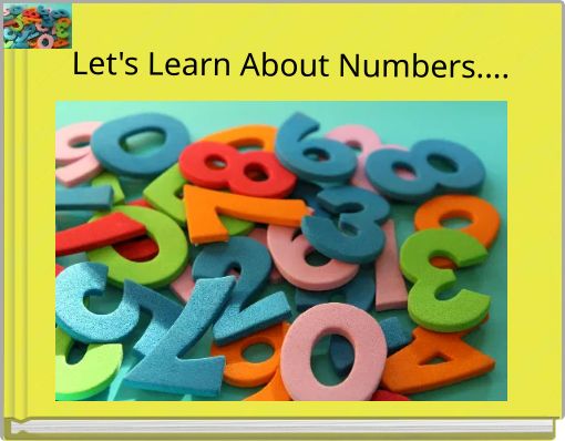 Let's Learn About Numbers....