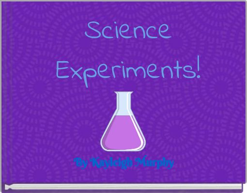 Science Experiments!