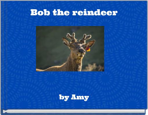 Front cover of 'Bob the reindeer' 