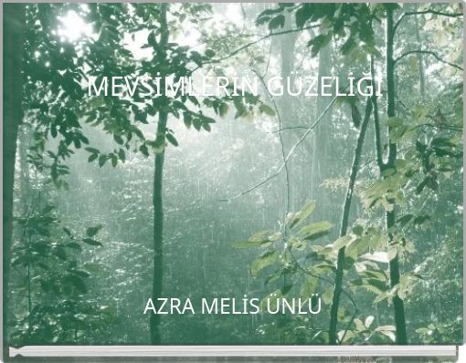 MEVSİMLERİN G&Uuml;ZELİĞİ