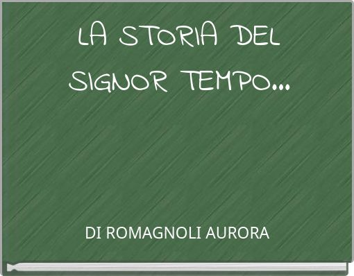 LA STORIA DEL SIGNOR TEMPO...