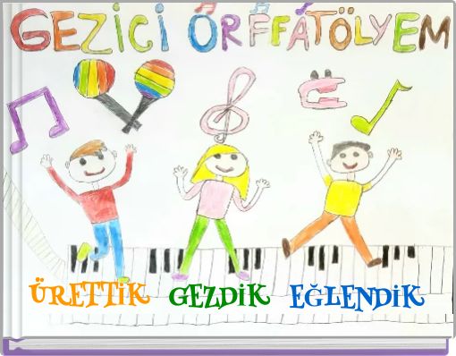 ÜRETTİK GEZDİK EĞLENDİK