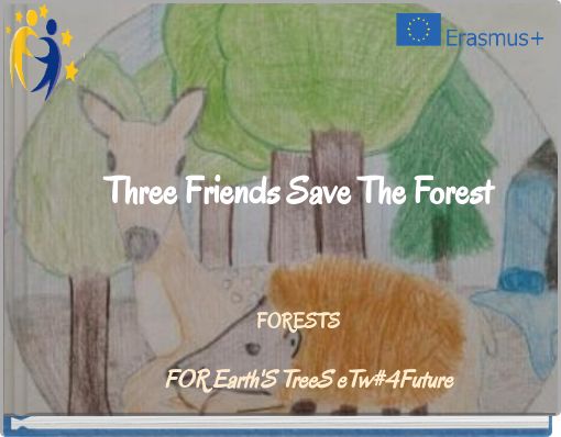 Three Friends Save The Forest FORESTS