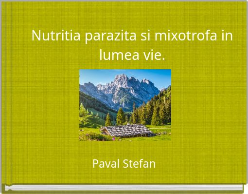 Nutritia parazita si mixotrofa in lumea vie.