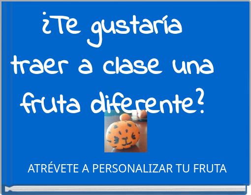 &iquest;Te gustar&iacute;a traer a clase una frUta diferente?