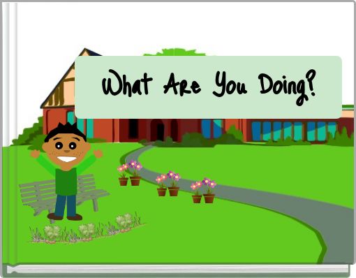 Front cover of 'What Are You Doing?' 