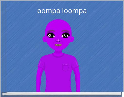 Front cover of 'oompa loompa' 