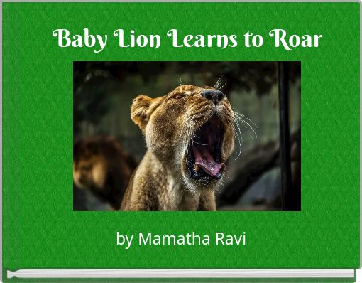 Baby Lion Learns to Roar